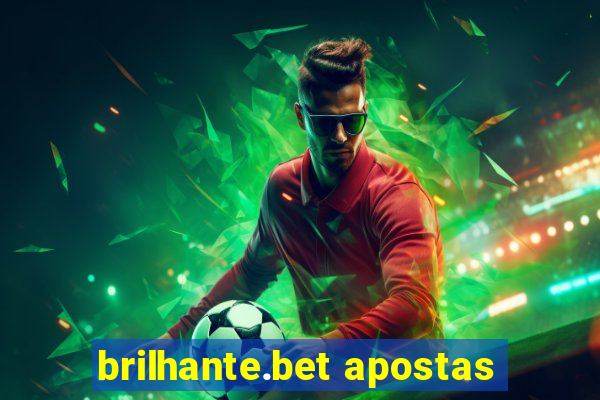 brilhante.bet apostas